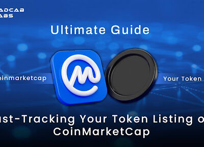 Ultimate Guide Fast-Tracking Your Token Listing on CoinMarketCap